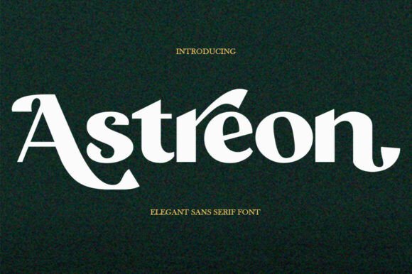 Astreon: The Elegant Sans Serif Font for Modern Brands