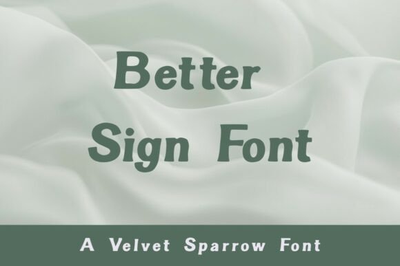Better Sign: A Bold Font for Small Business Branding
