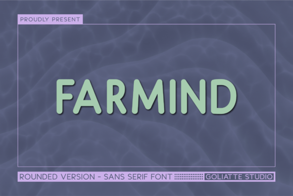 Farmind: A Whimsical Sans Serif Font for Editorial Design
