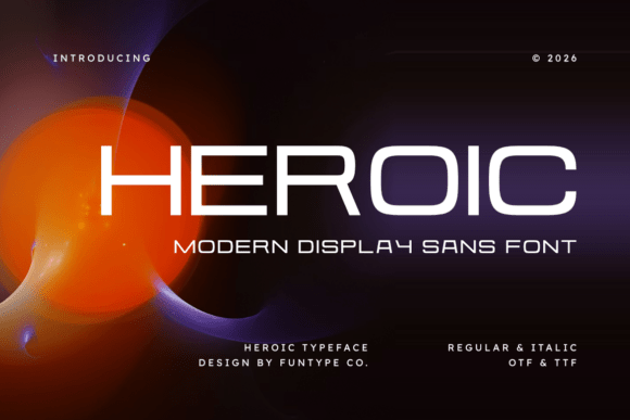 Heroic: A Commanding Modern Sans Display Font