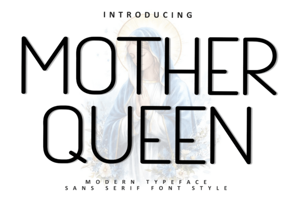 Mother Queen: A Distinctive Sans Serif Font for Web Design